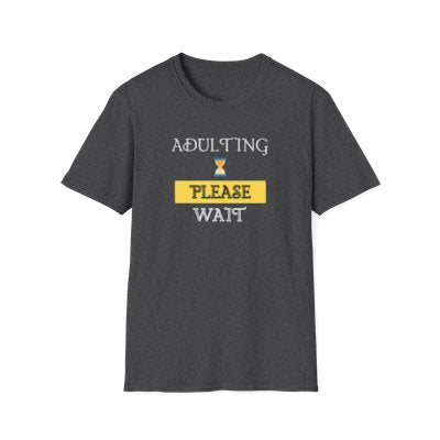 Adulting... Please Wait T-Shirt