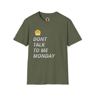 Dont Talk To Me Monday T-Shirt