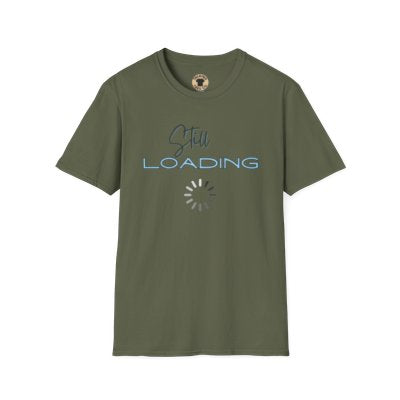 Still Loading T-Shirt